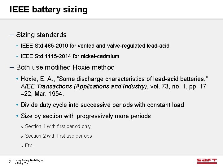 IEEE battery sizing – Sizing standards • IEEE Std 485 -2010 for vented and