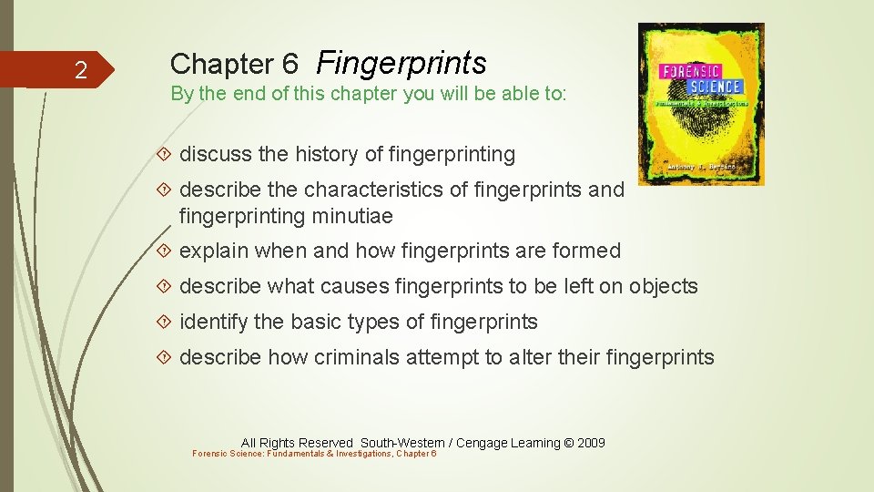 2 Chapter 6 Fingerprints By the end of this chapter you will be able