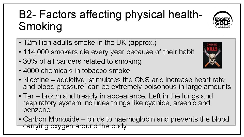 B 2 - Factors affecting physical health. Smoking • 12 million adults smoke in