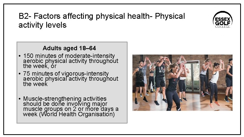 B 2 - Factors affecting physical health- Physical activity levels Adults aged 18– 64