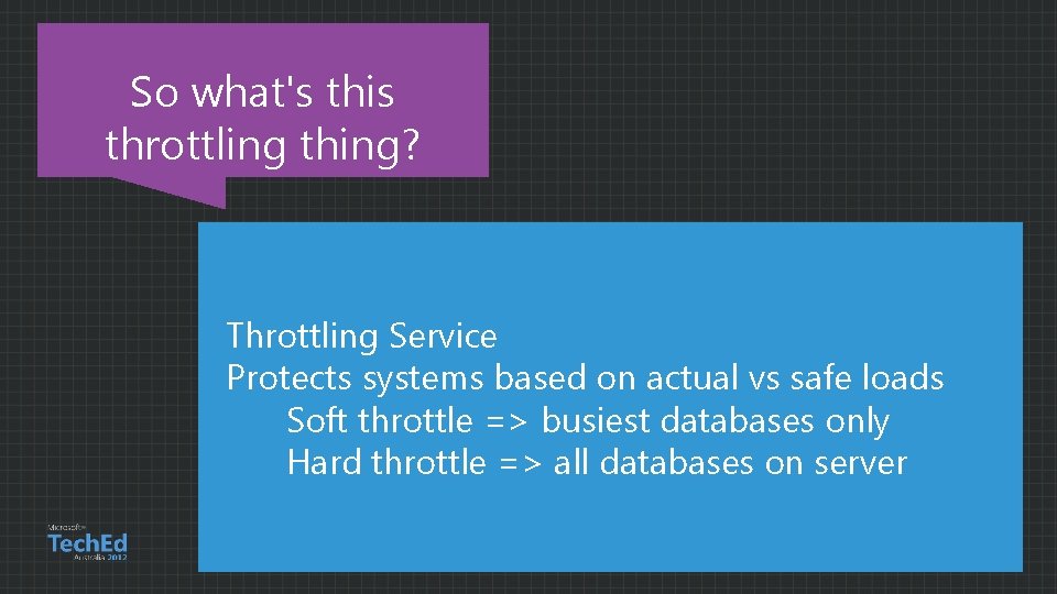 So what's this throttling thing? Throttling Service Protects systems based on actual vs safe