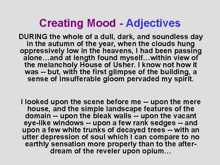 Creating Mood - Adjectives DURING the whole of a dull, dark, and soundless day