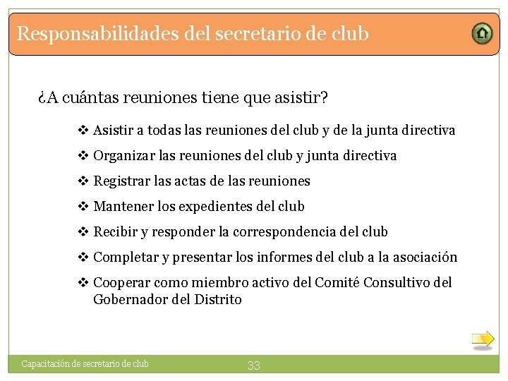 Responsabilidades del secretario de club ¿A cuántas reuniones tiene que asistir? v Asistir a