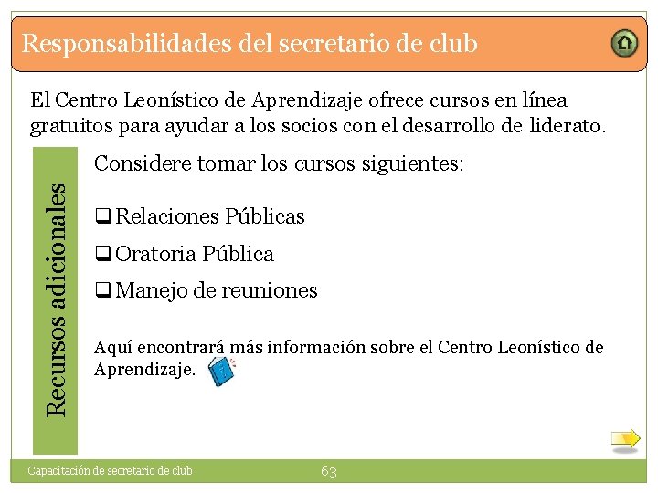 Responsabilidades del secretario de club El Centro Leonístico de Aprendizaje ofrece cursos en línea