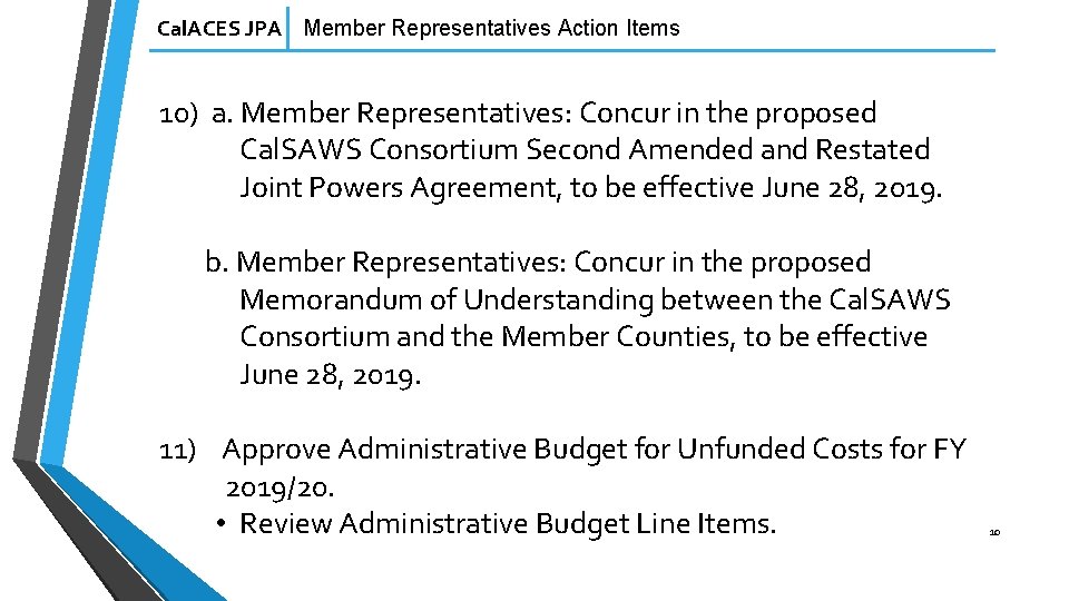 Cal. ACES JPA Member Representatives Action Items 10) a. Member Representatives: Concur in the