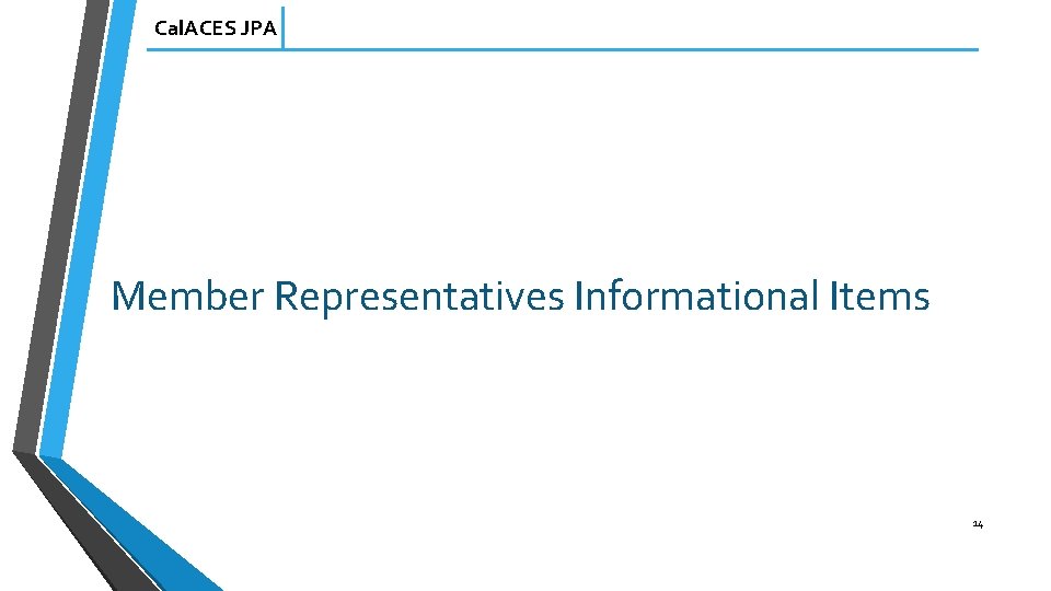 Cal. ACES JPA Member Representatives Informational Items 14 