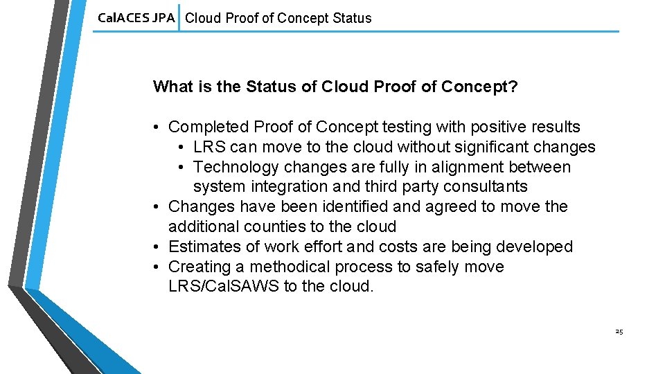 Cal. ACES JPA Cloud Proof of Concept Status What is the Status of Cloud