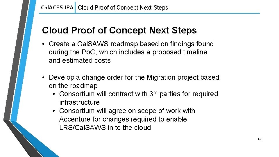 Cal. ACES JPA Cloud Proof of Concept Next Steps • Create a Cal. SAWS