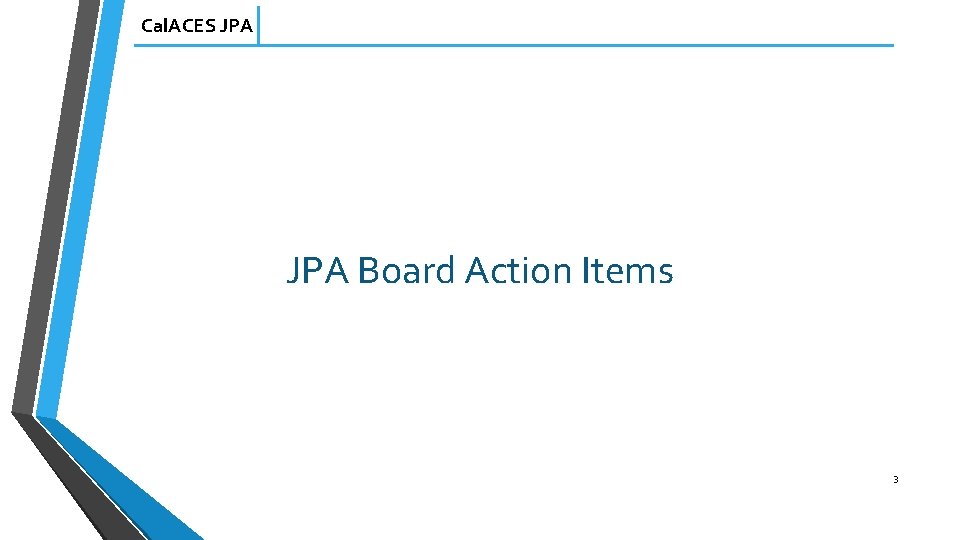 Cal. ACES JPA Board Action Items 3 