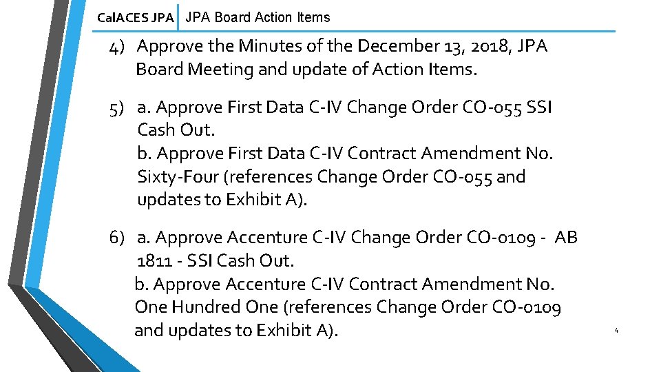 Cal. ACES JPA Board Action Items 4) Approve the Minutes of the December 13,