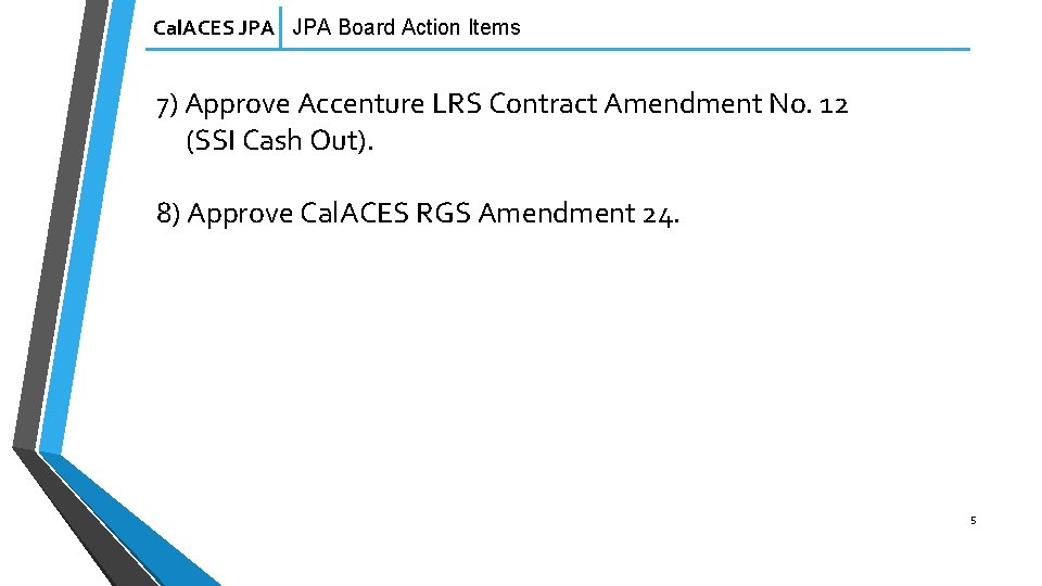 Cal. ACES JPA Board Action Items 7) Approve Accenture LRS Contract Amendment No. 12