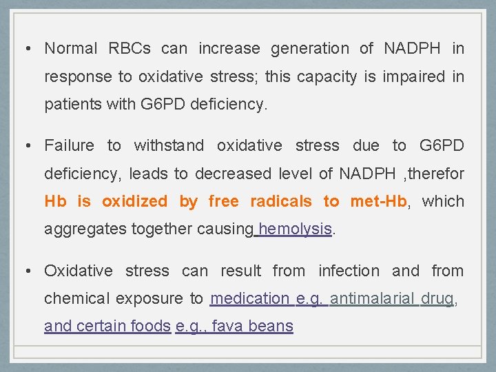  • Normal RBCs can increase generation of NADPH in response to oxidative stress;