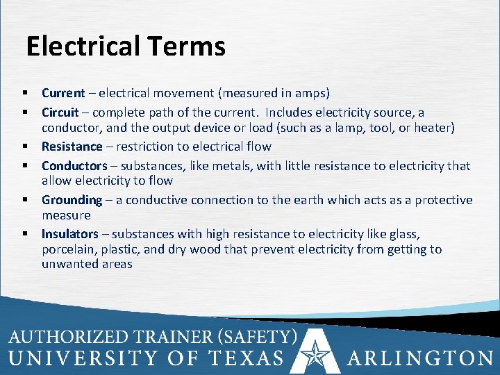 Electrical Terms § Current – electrical movement (measured in amps) § Circuit – complete