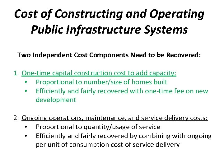 Cost of Constructing and Operating Public Infrastructure Systems Two Independent Cost Components Need to