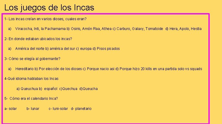 Los juegos de los Incas 1 - Los incas creían en varios dioses, cuales