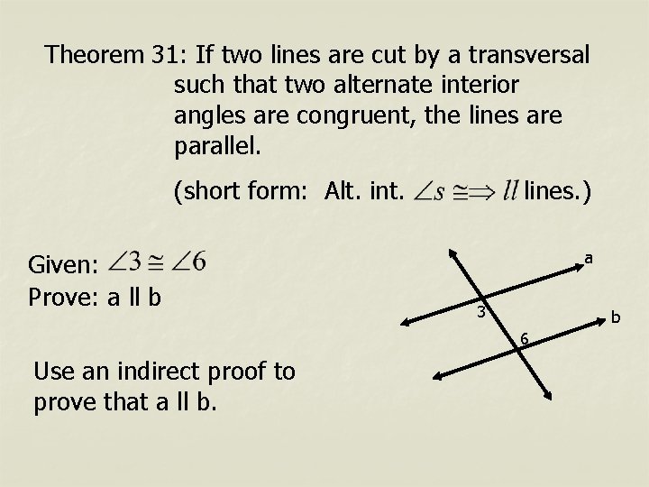 Theorem 31: If two lines are cut by a transversal such that two alternate