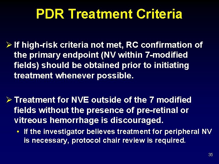 PDR Treatment Criteria Ø If high-risk criteria not met, RC confirmation of the primary