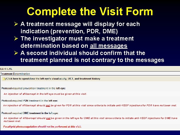Complete the Visit Form Ø A treatment message will display for each indication (prevention,