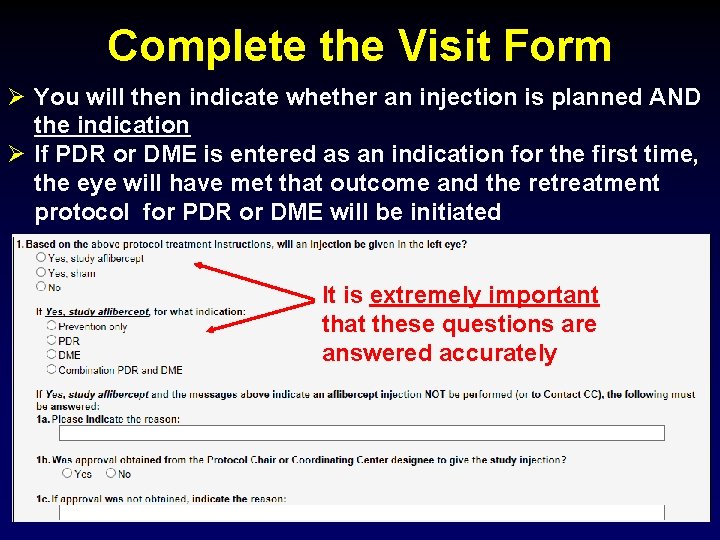 Complete the Visit Form Ø You will then indicate whether an injection is planned