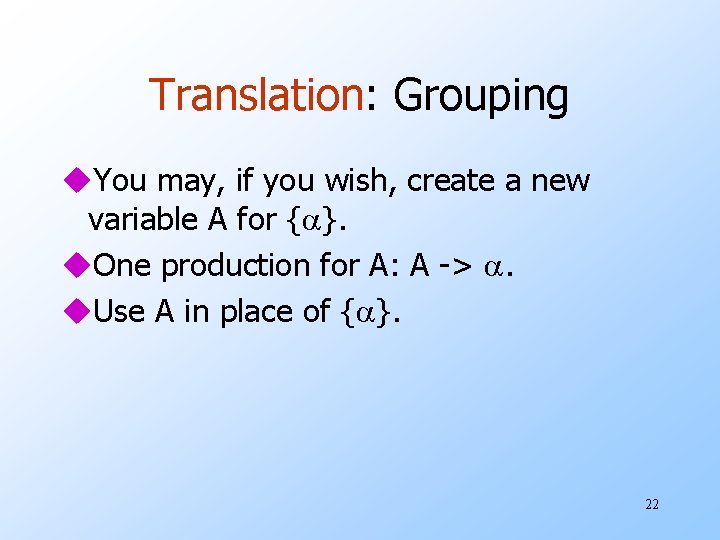 Translation: Grouping u. You may, if you wish, create a new variable A for