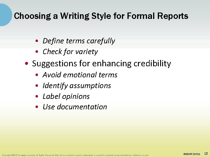 Choosing a Writing Style for Formal Reports • Define terms carefully • Check for