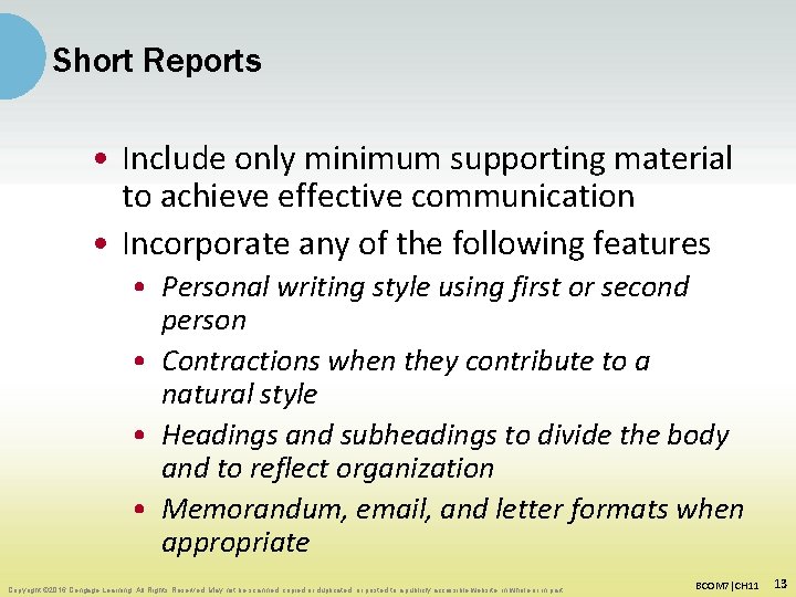 Short Reports • Include only minimum supporting material to achieve effective communication • Incorporate