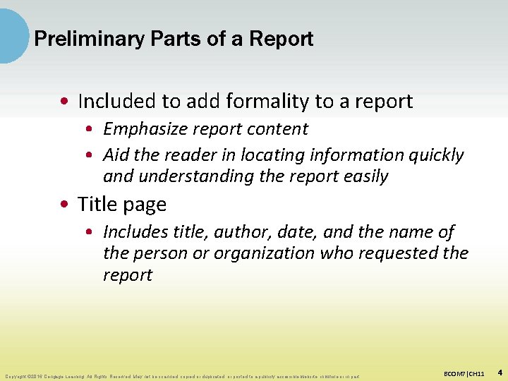 Preliminary Parts of a Report • Included to add formality to a report •