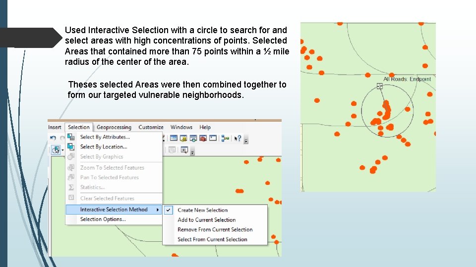 Used Interactive Selection with a circle to search for and select areas with high