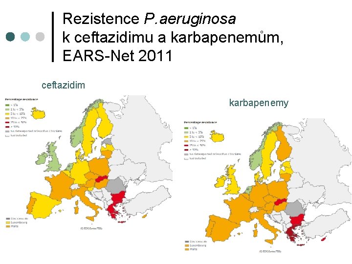 Rezistence P. aeruginosa k ceftazidimu a karbapenemům, EARS-Net 2011 ceftazidim karbapenemy 
