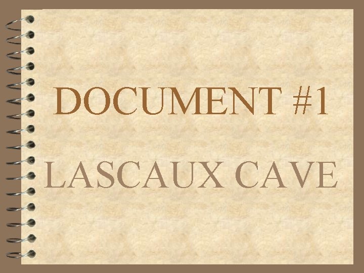 DOCUMENT #1 LASCAUX CAVE 