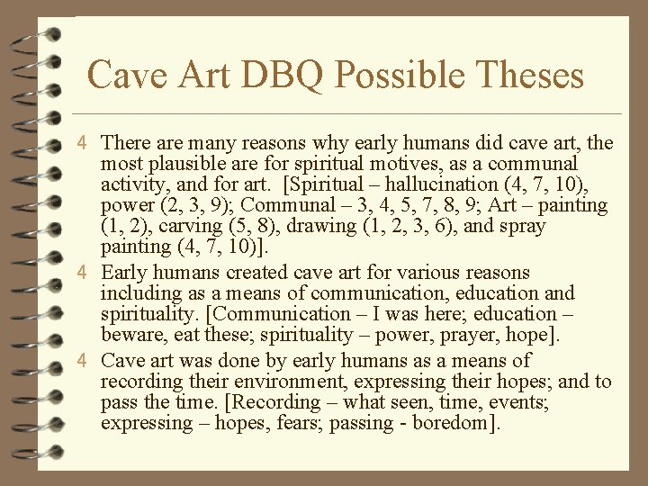 Cave Art DBQ Possible Theses 4 There are many reasons why early humans did