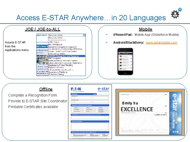 Access E-STAR Anywhere…in 20 Languages JOE / JOE-to-ALL Access E-STAR from the Applications menu