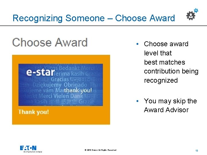 Recognizing Someone – Choose Award • Choose award level that best matches contribution being