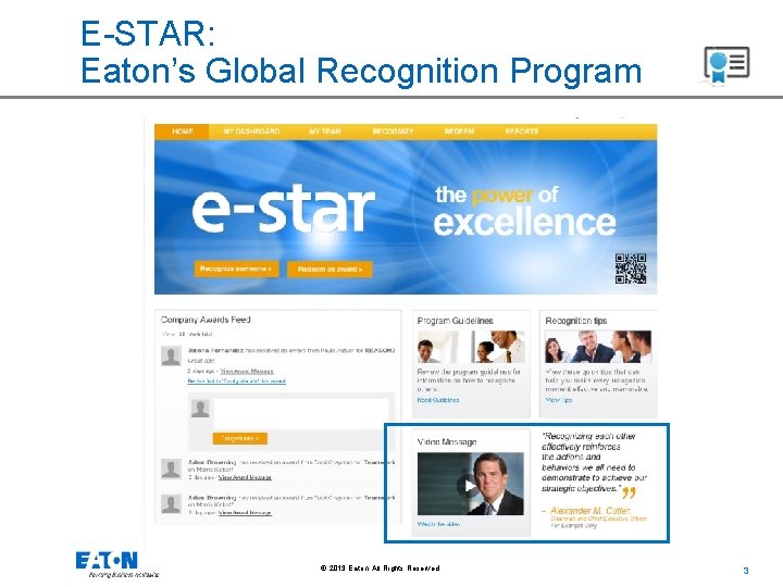 E-STAR: Eaton’s Global Recognition Program © 2013 Eaton. All Rights Reserved. 3 