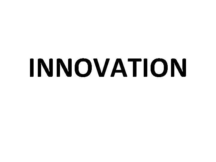 INNOVATION 