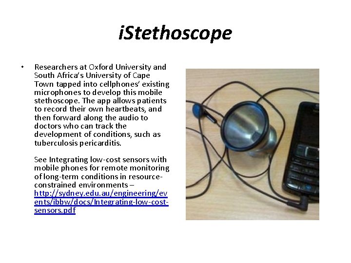 i. Stethoscope • Researchers at Oxford University and South Africa’s University of Cape Town