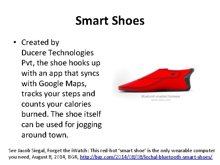 Smart Shoes • Created by Ducere Technologies Pvt, the shoe hooks up with an