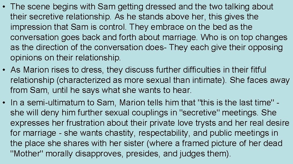  • The scene begins with Sam getting dressed and the two talking about