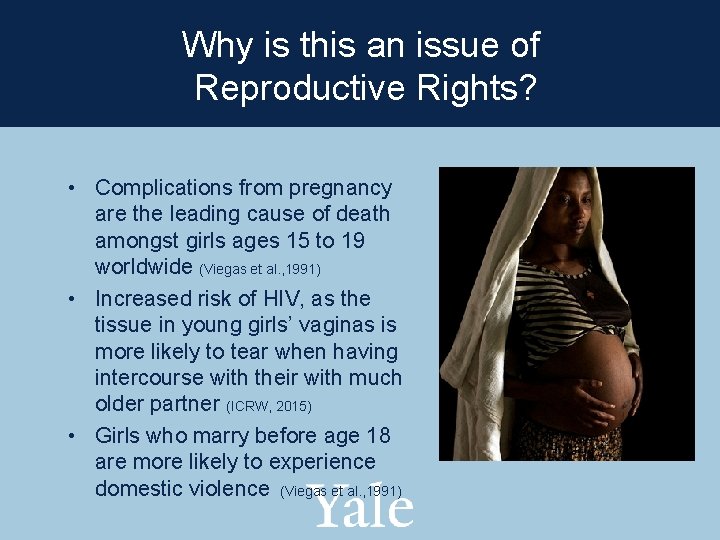 Why is this an issue of Reproductive Rights? • Complications from pregnancy are the