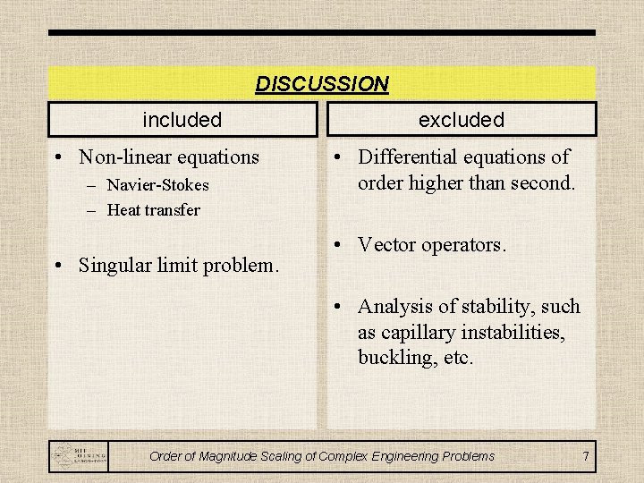 DISCUSSION included • Non-linear equations – Navier-Stokes – Heat transfer • Singular limit problem.