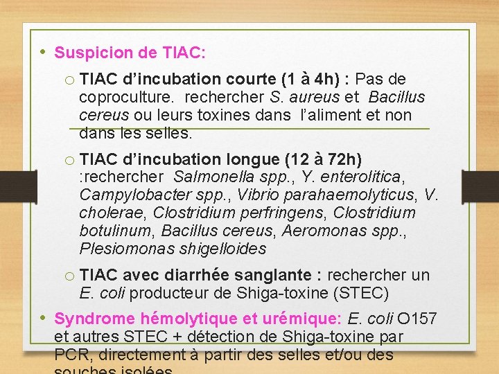  • Suspicion de TIAC: o TIAC d’incubation courte (1 à 4 h) :