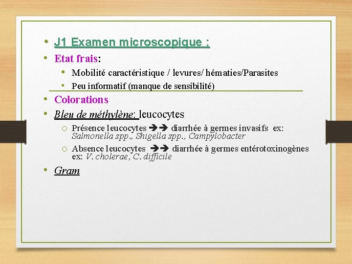  • J 1 Examen microscopique : • Etat frais: • Mobilité caractéristique /