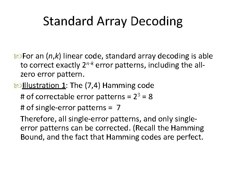 Standard Array Decoding For an (n, k) linear code, standard array decoding is able
