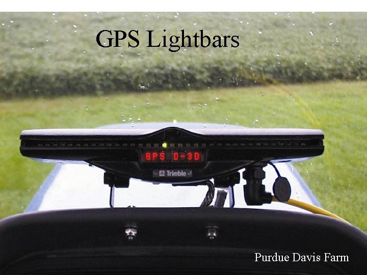 GPS Lightbars Purdue Davis Farm 