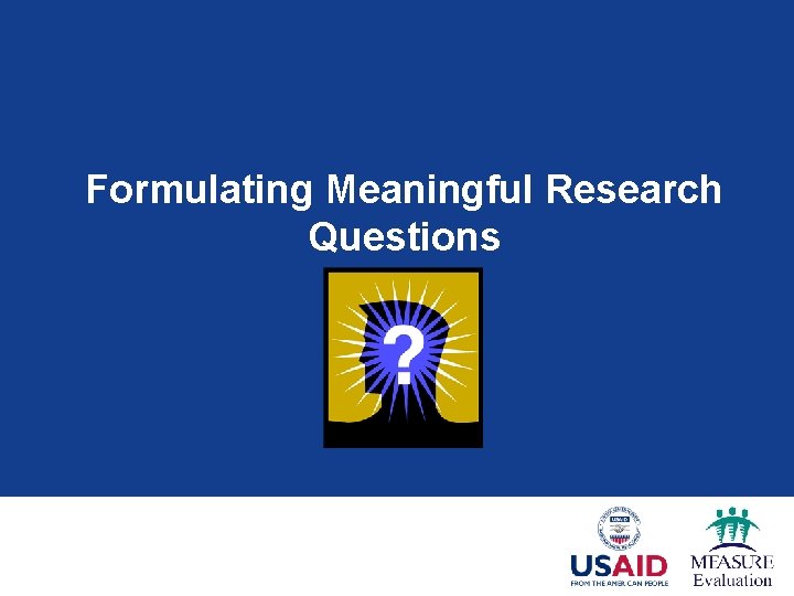 Formulating Meaningful Research Questions 