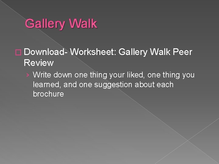 Gallery Walk � Download- Worksheet: Gallery Walk Peer Review › Write down one thing