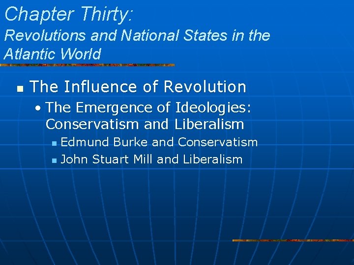 Chapter Thirty: Revolutions and National States in the Atlantic World n The Influence of