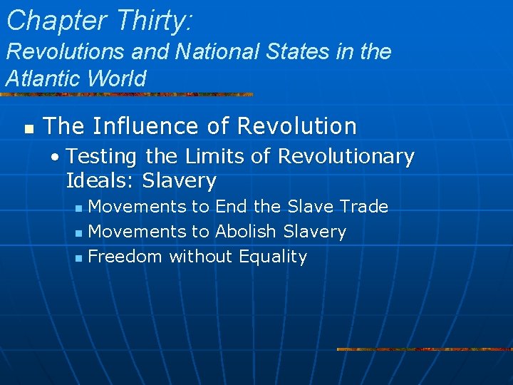 Chapter Thirty: Revolutions and National States in the Atlantic World n The Influence of