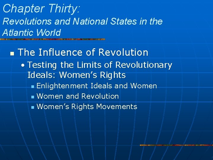 Chapter Thirty: Revolutions and National States in the Atlantic World n The Influence of