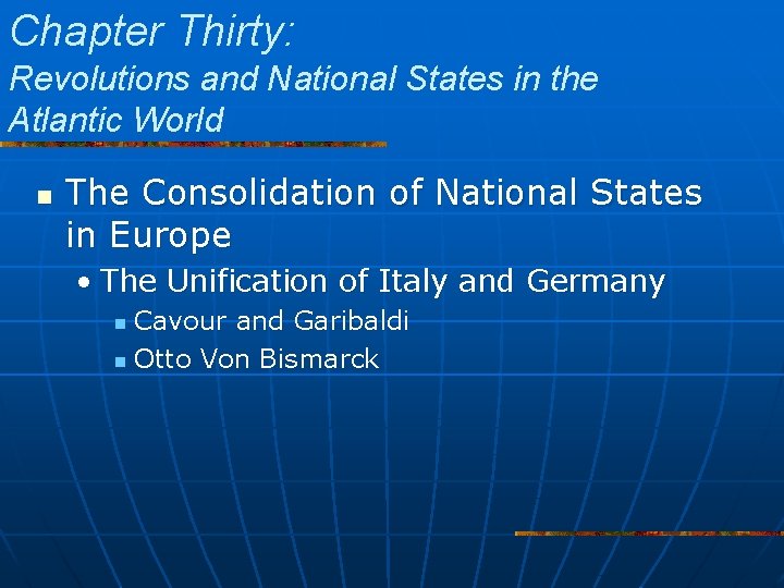 Chapter Thirty: Revolutions and National States in the Atlantic World n The Consolidation of